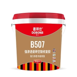 雷州强渗透瓷砖空鼓修复胶 B507